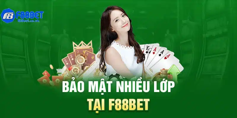 Bảo mật nhiều lớp tại f88bet